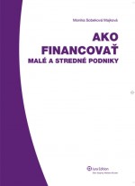 Ako financovať malé a stredné podniky